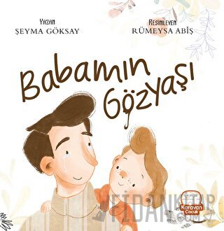 Babamın Gözyaşı Şeyma Göksay