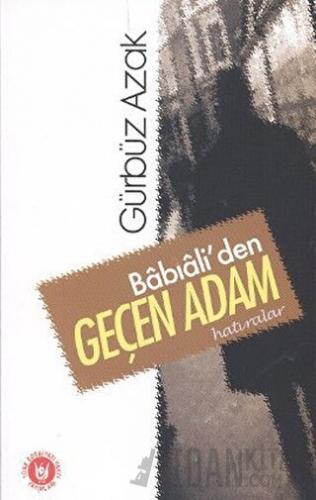 Babıali’den Geçen Adam