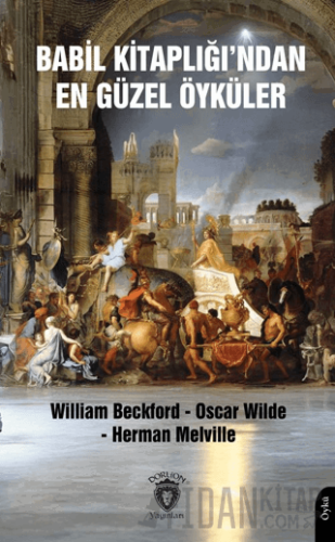 Babil Kitaplığı’ndan En Güzel Öyküler