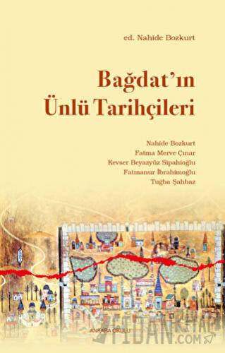 Bağdat’ın Ünlü Tarihçileri Nahide Bozkurt