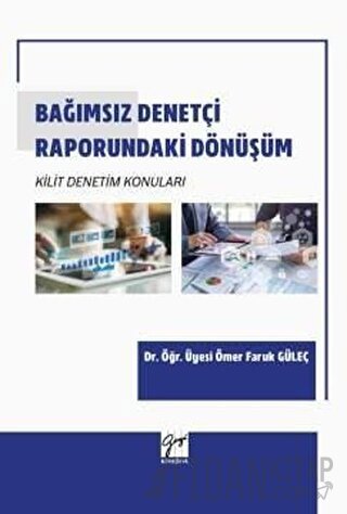 Bağımsız Denetçi Raporundaki Dönüşüm Kilit Denetim Konuları