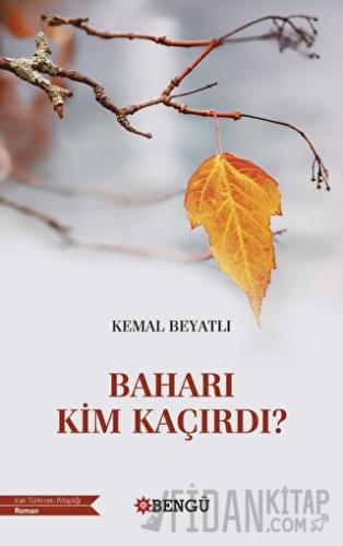 Baharı Kim Kaçırdı?