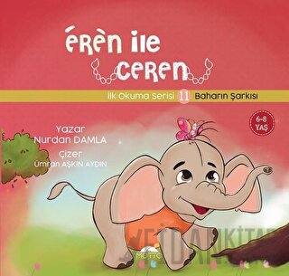 Baharın Şarkısı - Eren İle Ceren İlk Okuma Serisi 11