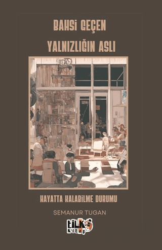 Bahsi Geçen Yalnızlığın Aslı