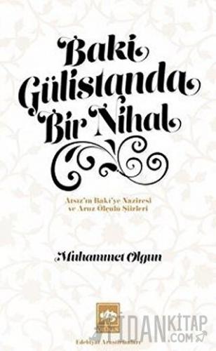Baki Gülistanda Bir Nihal