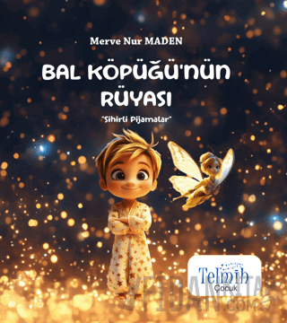 Bal Köpüğü'nün Rüyası - Sihirli Pijamalar