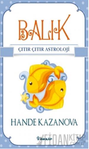 Balık - Çıtır Çıtır Astroloji Hande Kazanova