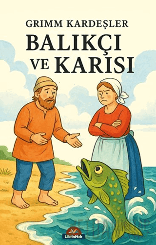 Balıkçı ve Karısı Grimm Kardeşler