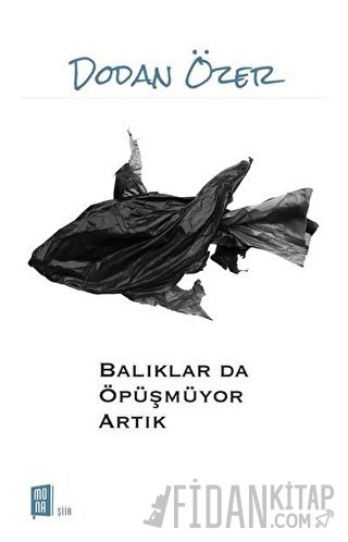 Balıklar Da Öpüşmüyor Artık