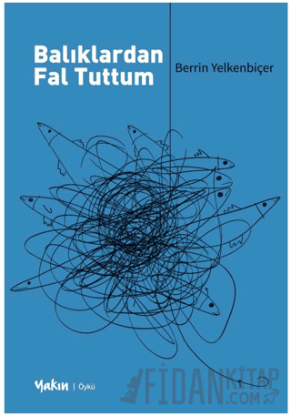 Balıklardan Fal Tuttum