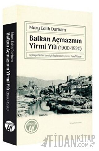 Balkan Açmazının Yirmi Yılı (1900-1920)