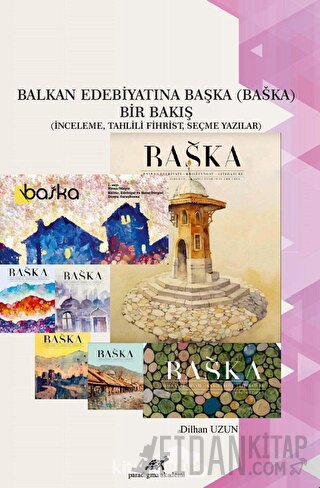 Balkan Edebiyatına Başka Bir Bakış Dilhan Uzun