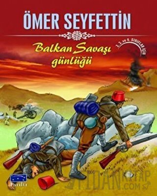 Balkan Savaşı Günlüğü Ömer Seyfettin