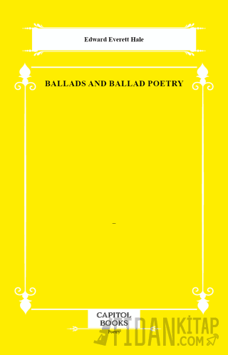 Ballads and Ballad Poetry Edward Everett Hale