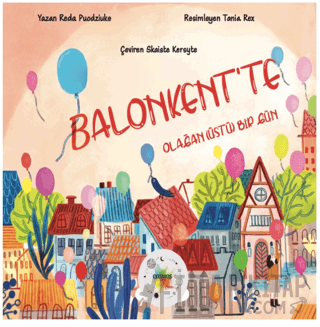 Balonkent’te Olağan(üstü) Bir Gün