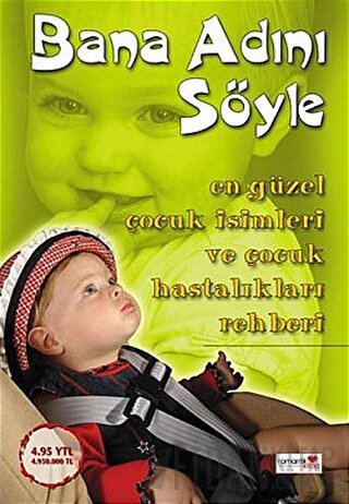 Bana Adını Söyle En Güzel Çocuk İsimleri ve Çocuk Hastalıkları Rehberi