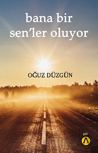 Bana Bir Sen’ler Oluyor (Ciltli) Oğuz Düzgün