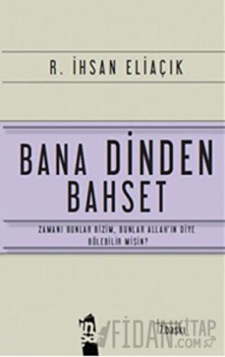 Bana Dinden Bahset