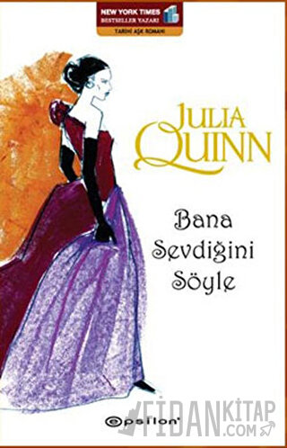Bana Sevdiğini Söyle Julia Quinn