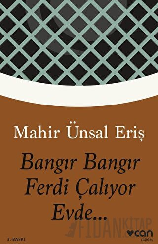 Bangır Bangır Ferdi Çalıyor Evde... Mahir Ünsal Eriş