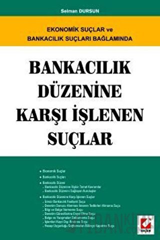 Bankacılık Düzenine Karşı İşlenen Suçlar Selman Dursun