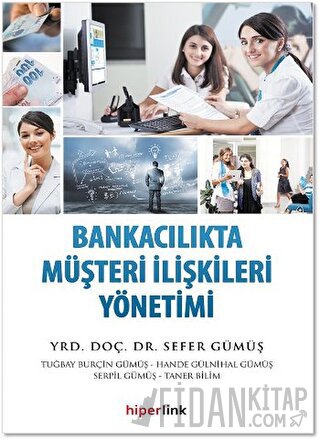 Bankacılıkta Müşteri İlişkileri Yönetimi Sefer Gümüş