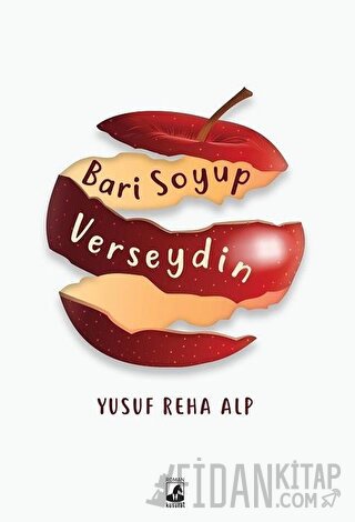 Bari Soyup Verseydin Yusuf Reha Alp