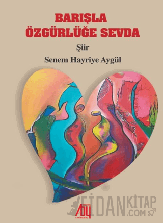 Barışla Özgürlüğe Sevda