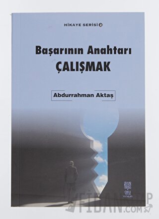 Başarının Anahtarı Çalışmak - Hikaye Serisi 2 Abdurrahman Aktaş