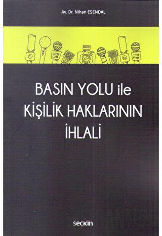 Basın Yolu İle Kişilik Haklarının İhlali