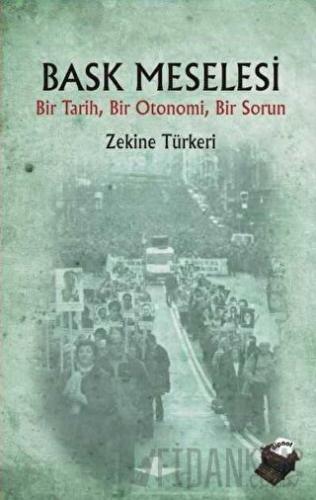 Bask Meselesi Bir Tarih, Bir Otonomi, Bir Sorun