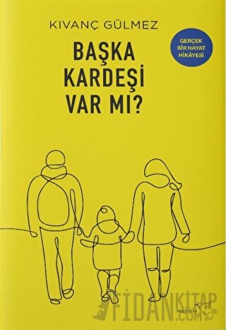 Başka Kardeşi Var mı?