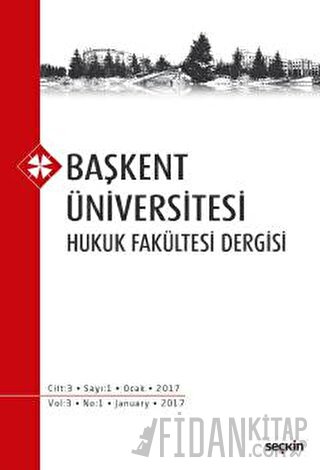 Başkent Üniversitesi Hukuk Fakültesi Dergisi C: 3 S: 1