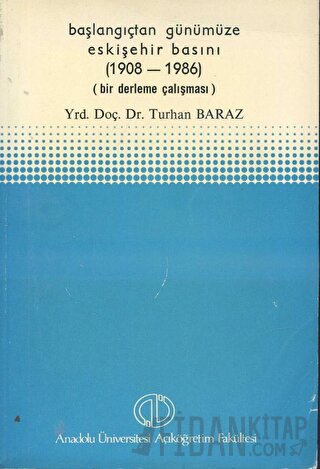 Başlangıçtan Günümüze Eskişehir Basını (1908 - 1986)