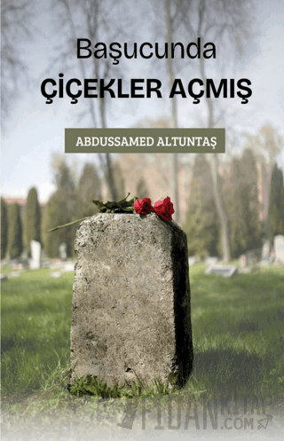 Başucunda Çiçekler Açmış