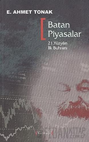 Batan Piyasalar - 21. Yüzyılın İlk Buhranı