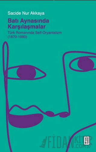 Batı Aynasında Karşılaşmalar Sacide Nur Akkaya