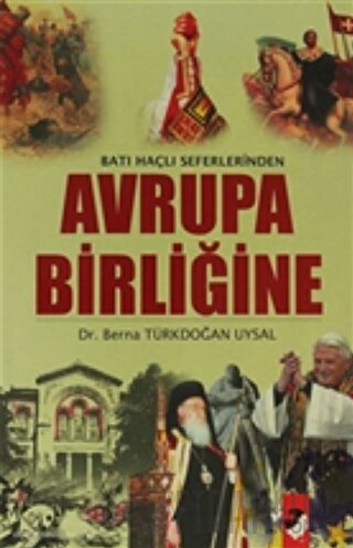 Batı Haçlı Seferlerinden Avrupa Birliğine