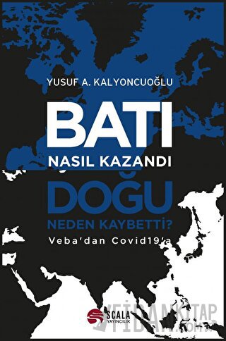 Batı Nasıl Kazandı - Doğu Neden Kaybetti?
