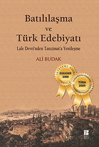 Batılılaşma ve Türk Edebiyatı Ali Budak