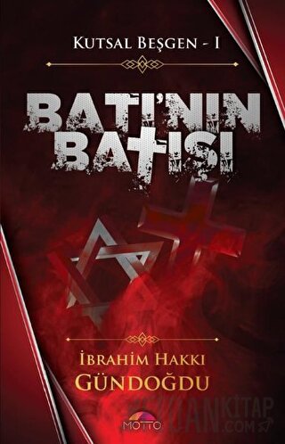 Batı'nın Batışı - Kutsal Beşgen 1 İbrahim Hakkı Gündoğdu
