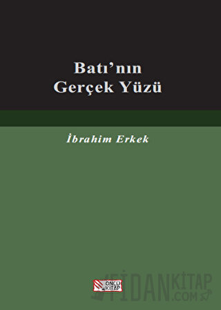 Batı'nın Gerçek Yüzü