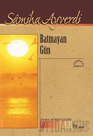 Batmayan Gün Samiha Ayverdi