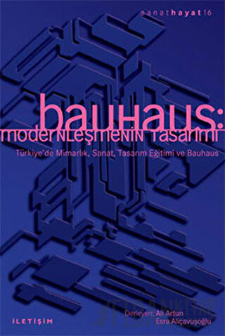 Bauhaus: Modernleşmenin Tasarımı Derleme