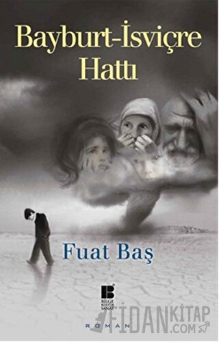 Bayburt - İsviçre Hattı