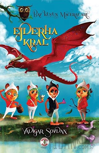 Baykuş'un Maceraları - Ejderha Kral (Ciltli) Yadigar Soydan