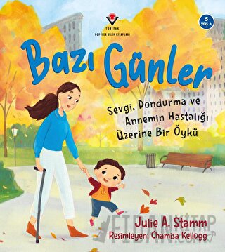 Bazı Günler - Sevgi, Dondurma ve Annemin Hastalığı Üzerine Bir Öykü