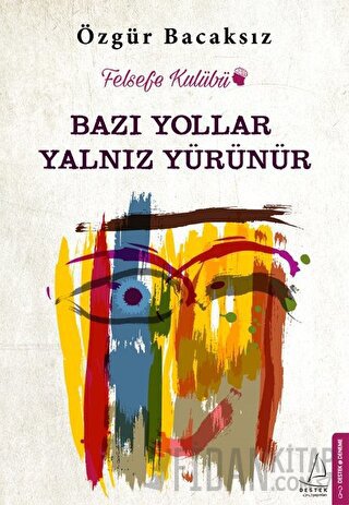 Bazı Yollar Yalnız Yürünür