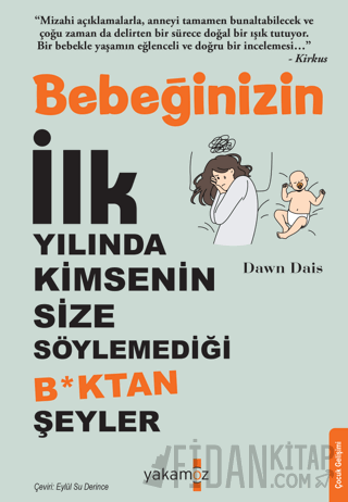 Bebeğinizin İlk Yılında Kimsenin Size Söylemediği B*ktan Şeyler