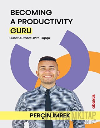 Becoming a Productivity Guru Perçin İmrek